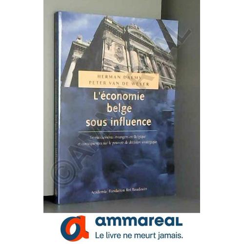 Economie Belge Sous Influence - Investissements Etrangers En Belg