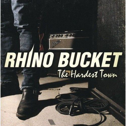 Rhino Bucket - The Hardest Town [Cd]