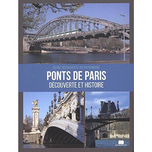 Ponts De Paris - Découverte & Histoire