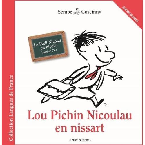 Lou Pichin Nicoulau En Nissart - Le Petit Nicolas En Niçois, Édition Bilingue