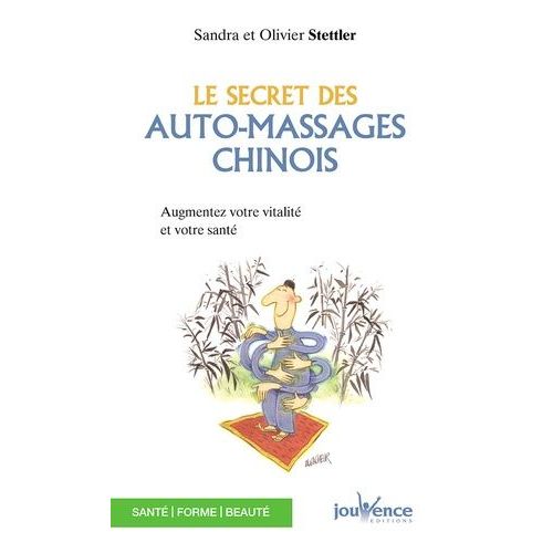 Le Secret Des Auto-Massages Chinois