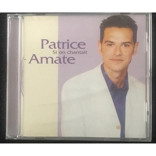 Si On Chantait Patrice Amate