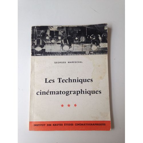 Les Techniques Cinématographiques - Tome 3