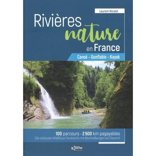 Rivières Nature En France - Canoë - Gonflable - Kayak