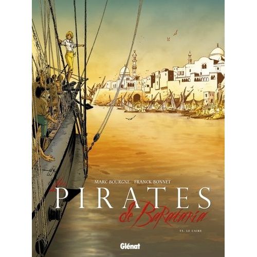 Les Pirates De Barataria Tome 5 - Le Caire