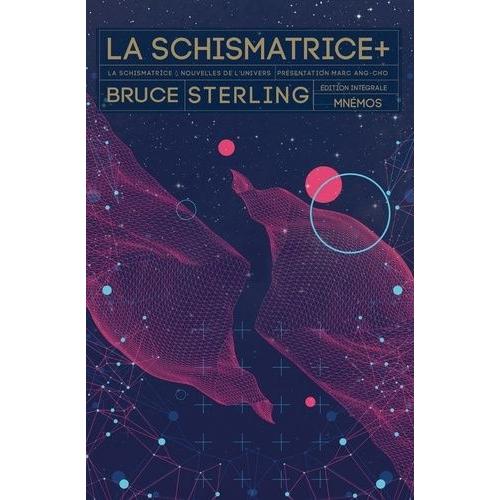 La Schismatrice + - Edition Intégrale