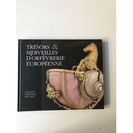 Trésors & Merveilles D'orfèvrerie Européenne