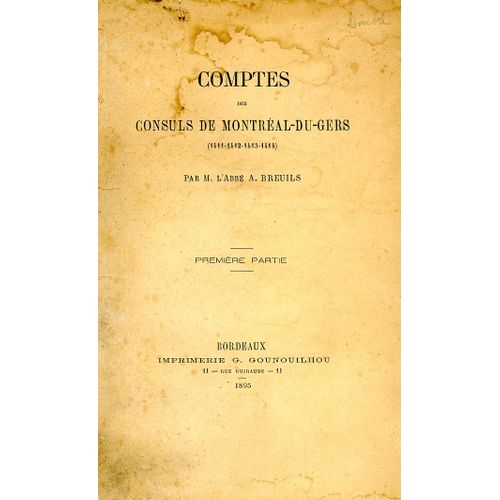 Comptes Des Consuls De Montreal-Du-Gers (1411-1412-1413-1414) Premiere Partie