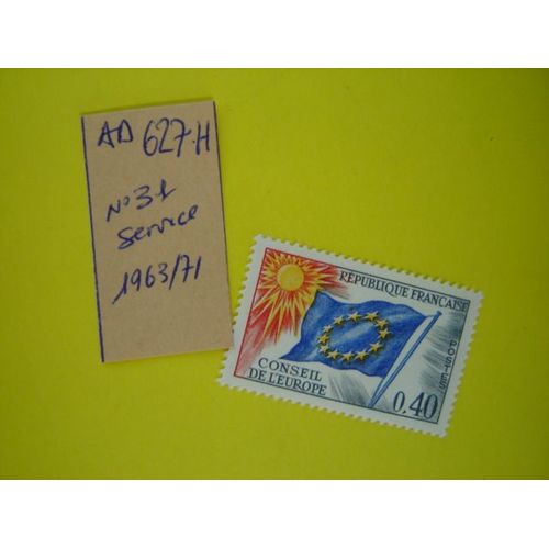 Ad 627 H // Timbre Neuf France Service 1963:71*N° 31 Service" Conseil De L'europe /Drapeau