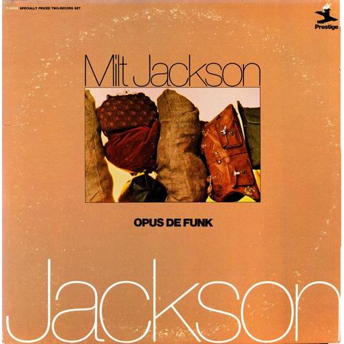 Milt Jackson . Opus De Funk