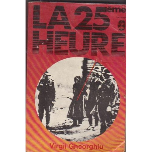 Virgil Gheorgiu La 25e Heure Poche N°172 - Traduction Du Roumain - Monique De Saint-Come 502 Pages 0,26 Kg