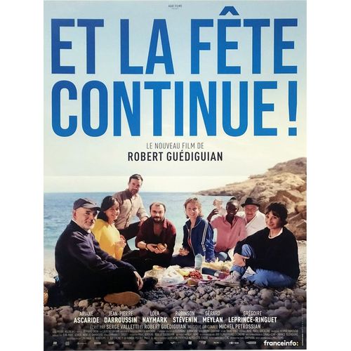 Et La Fête Continue ! - Véritable Affiche De Cinéma Pliée - Format 40x60 Cm - De Robert Guédiguian Avec Ariane Ascaride, Jean-Pierre Darroussin, Gérard Meylan - 2023
