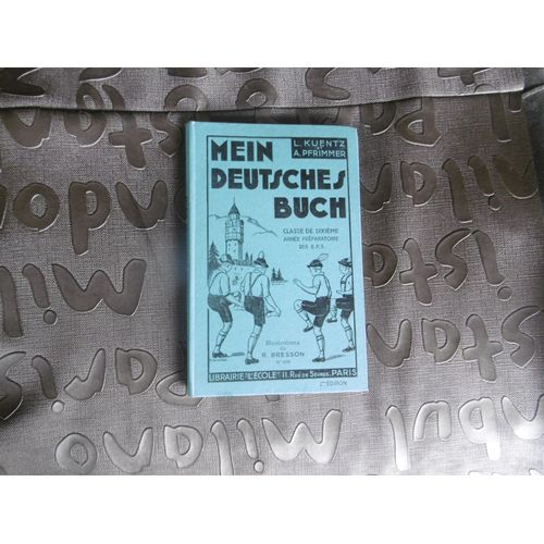 Livre D École Ancien ( 1940) Illustrations De René Bresson Cours D Allemand Mein Deutsches Buch. Tome 1. Classe De Sixième