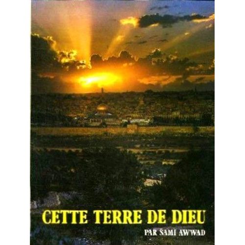 Awwad Sami - Cette Terre De Dieu, Palphot. (Non Daté)