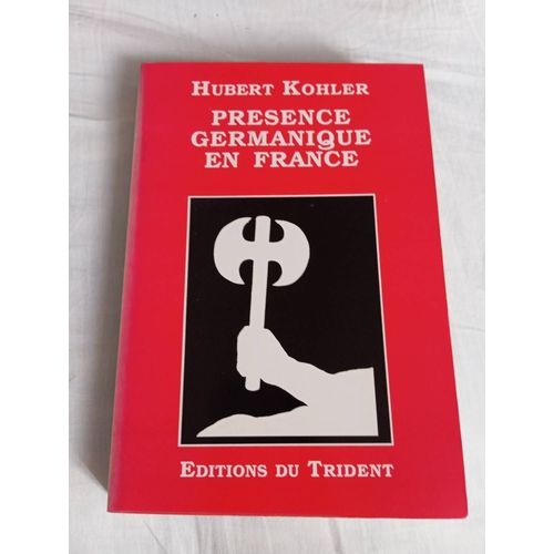 Hubert Kohler Présence Germanique En France
