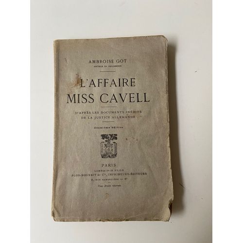 L'affaire Miss Cavell D'après Les Documents Inédits De La Justice Allemande