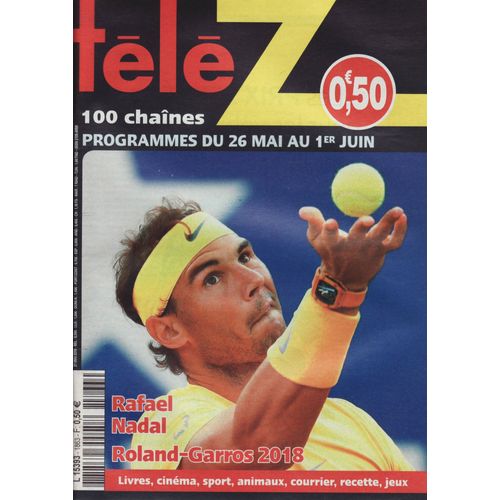 Télé Z / 21-05-2018 N°1863 : Rafael Nadal (1/4p) - Lilian Renaud (1/4p)
