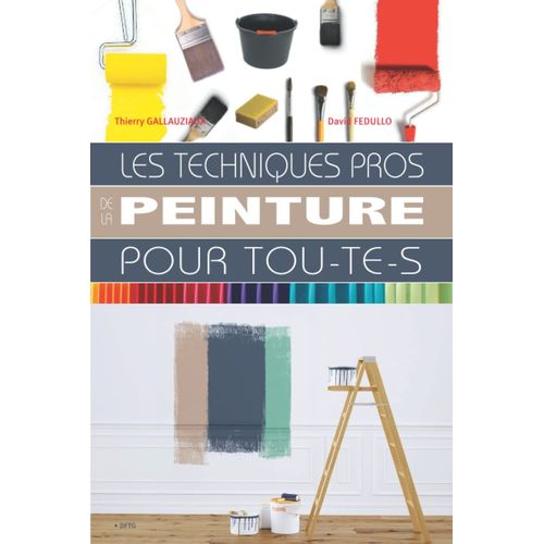 Les Techniques Pros De La Peinture Pour Tou-Te-S