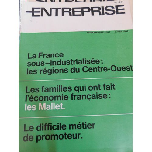 L'entreprise 447 De 1964 / La France Sous-Industrialisee / Famille Economie Mallet / Metier De Promoteur