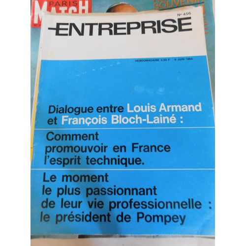 L'entreprise 456 De 1964 / Louis Armand Et Francois Bloch-Laine / Promovoir La France / Le President De Pompey