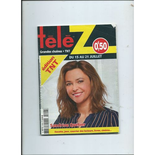 Télé Z 15/07/2017 Sandrine Quétier, Lorie Pester, George Michael, Jean Dujardin, Sharon Stone, Katie Leclerc, Fabrice Luchini,