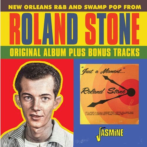 Roland Stone - Just A Moment Of Your Time: New Orleans R&b & Swamp Pop From Rola