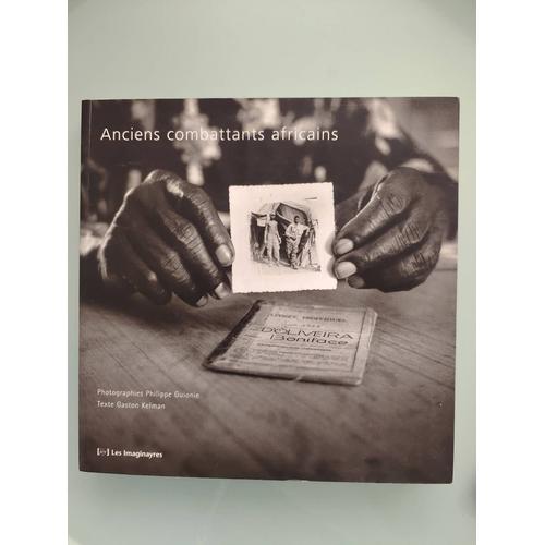 Anciens Combattants Africains - Des Visages Et Des Mots Pour Mémoire (1cd Audio)