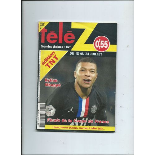 Télé Z Du 18/07/2020, Kylian Mbappé Finale De La Coupe De France, Kad Merad & Michael Youn, Reda Kateb, José Garcia, Les Insus, Michel Sardou,Manu Payet, Odile Vuillemin
