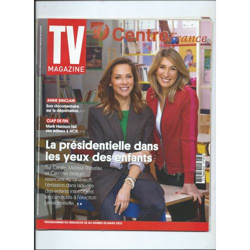 Tv Magazine Centre France 20/03/2022 Anne Sinclair, Mélissa Theuriau & Caroline Delage, Mark Harmon, Gérard Lanvin & Mathilde Seigner, Philippe Katerine, Joey Starr, Christophe Maé, Danièle Gilbert