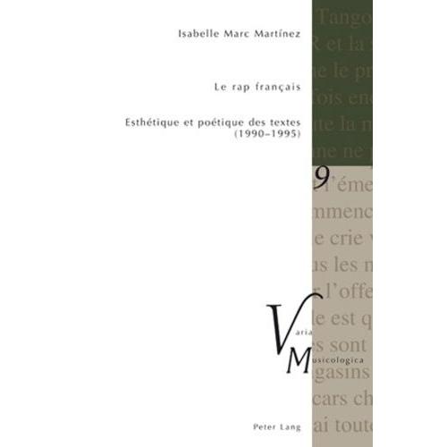 Le Rap Français : Esthétique Et Poétique Des Textes (1990-1995)