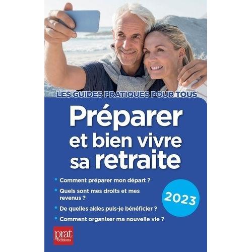 Préparer Et Bien Vivre Sa Retraite