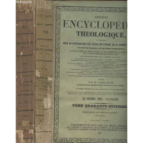 Dictionnaire Des Sciences Occultes - En 2 Tomes - Encyclopédie Théologique, Ou Série De Dictionnaires Sur Toutes Les Parties De La Science Religieuse Tomes 48 Et 49