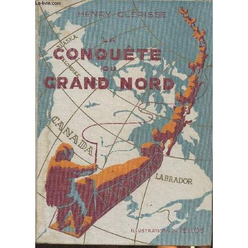 La Conquête Du Grand Nord