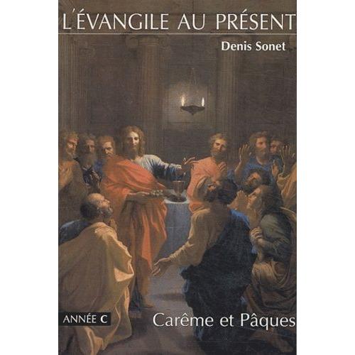 L'evangile Au Présent - Carême Et Pâques