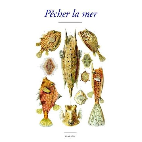 Pêcher La Mer - Oppien De Cilicie : Les Halieutiques - Chants Trois, Quatre Et Cinq