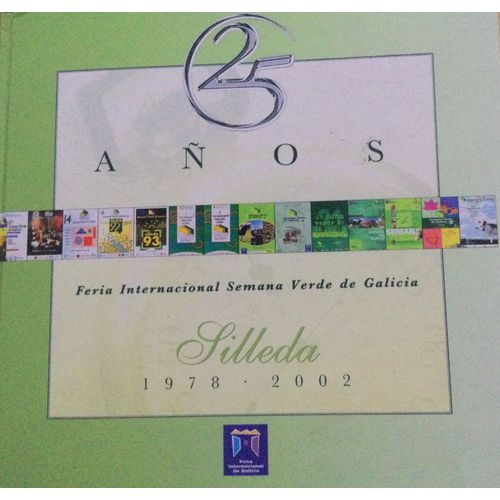 25 Años Feria Internacional Semana Verde De Galicia