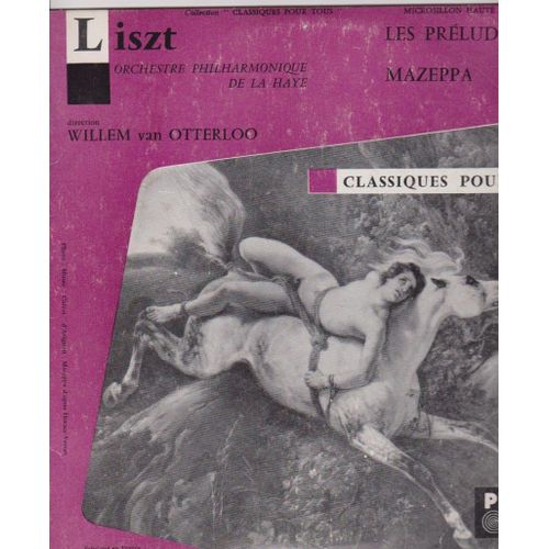 25 Cm 33 Rpm Liszt -Orch.Phil.De La Haye - Willem Van Otterloo - Les Preludes - Poème Symphoniques N° 5 Et Mazeppa N° 6 Philips Classique Pour Tous S 06 126 R - 1956