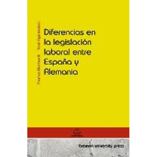 Diferencias En La Legislación Laboral Entre España Y Alemania