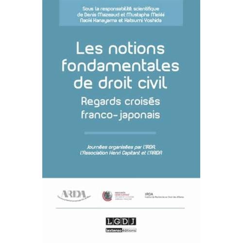 Les Notions Fondamentales Du Droit Civil - Regards Croisés Franco-Japonais