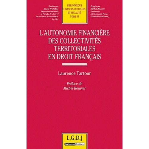 L'autonomie Financière Des Collectivités Territoriales En Droit Français