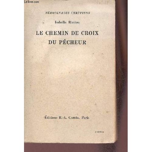 Le Chemin De Croix Du Pécheur - Collection Témoignages Chrétiens - 3e Édition.