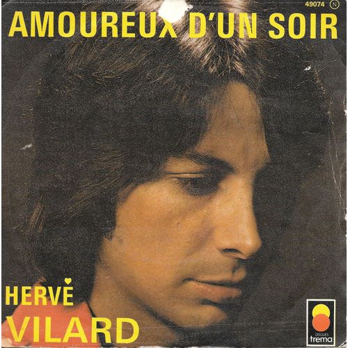 Hervé Vilard : Amoureux D'un Soir / Pense-T-Elle À Moi ? [Vinyle 45 Tours 7"] 1974