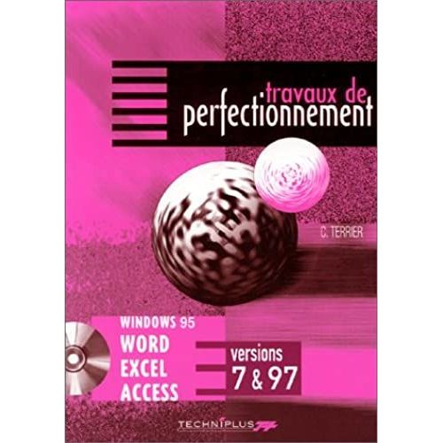 Travaux De Perfectionnement Windows 95, Word, Excel, Access Versions 7 & 97