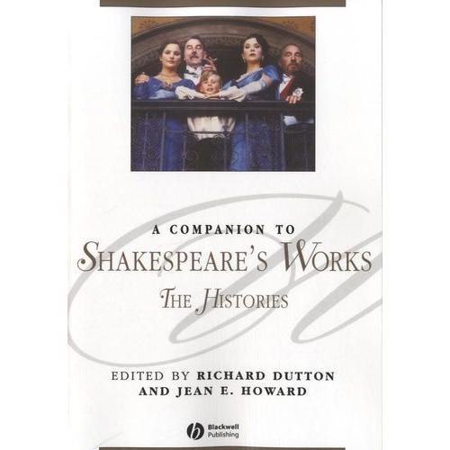 A Companion To Shakespeare's Works - Volume 2 : Shakespeare's Histories