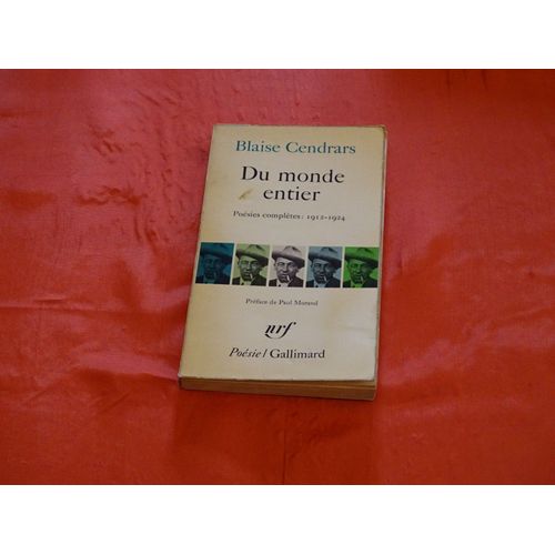 Du Monde Entier - Poésies Complètes : 1912 - 1924 . Poésie / Gallimard 1975 .