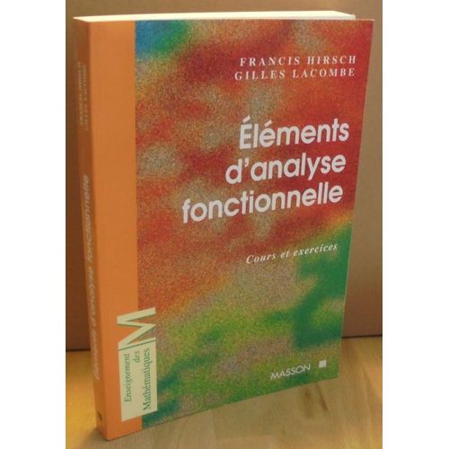 Eléments D'analyse Fonctionnelle: Cours Et Exercices