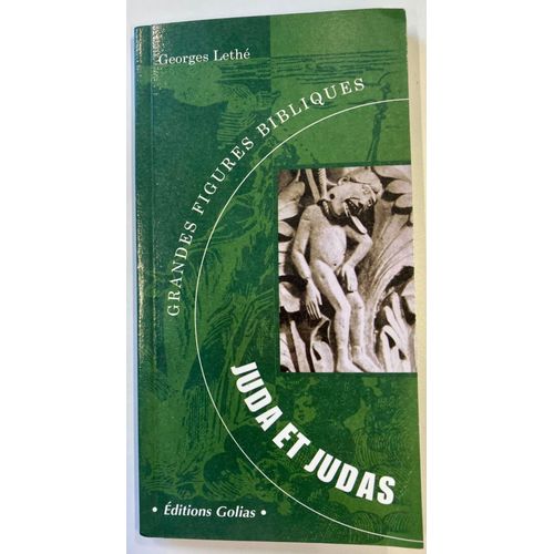 Les Grandes Figures Bibliques( Vol 4): Juda Et Judas