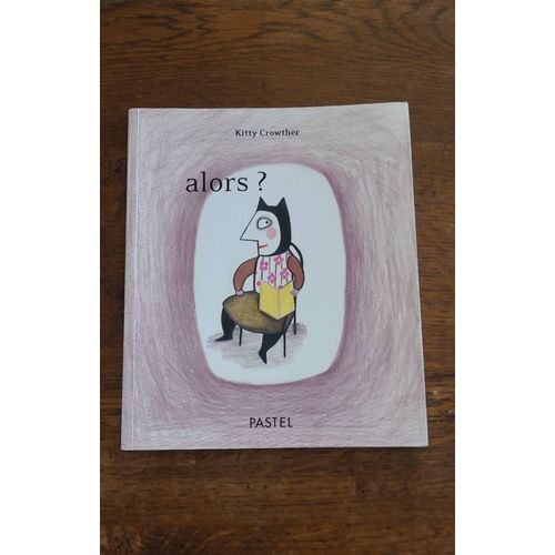 Alors ? Kitty Crowther