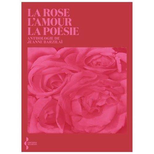 La Rose, L'amour, La Poésie