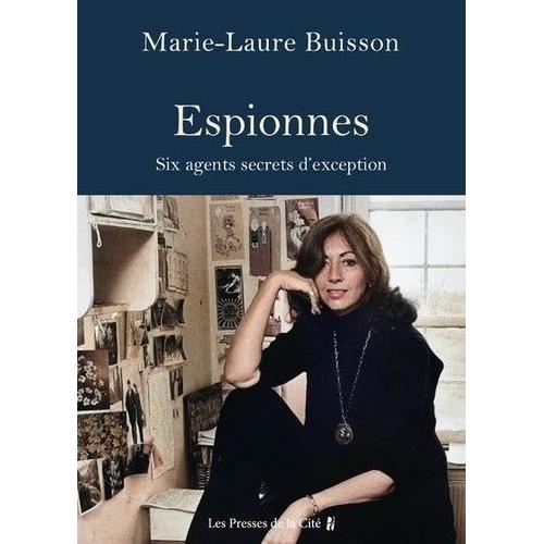 Espionnes - Six Agents Secrets D'exception